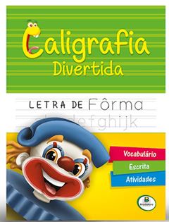 LIVRO INFANTIL CALIGRAFIA DIVERTIDA LETRA FORMA