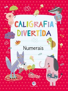 LIVRO INFANTIL CALIGRAFIA DIVERTIDA CIRANDA CULTURAL NUMERAIS