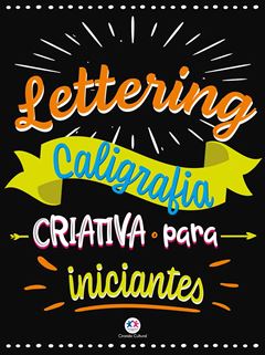 LIVRO LETTERING CALIGRAFIA CRIATIVA CIRANDA CULTURAL INICIANTES