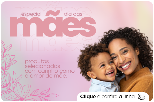 Coleção dia das Mães 